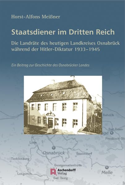 Staatsdiener im Dritten Reich: Die Landräte des heutigen Landkreises Osnabrück Natural Sciences
