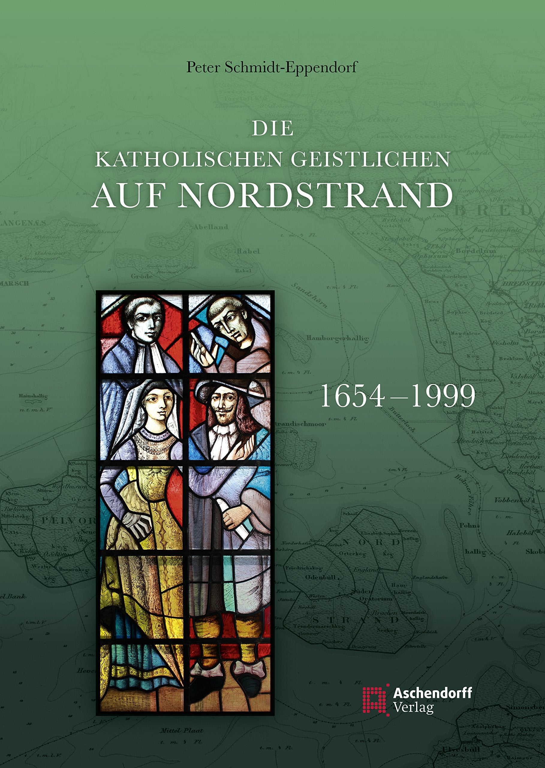 Die katholischen Geistlichen auf Nordstrand 1654-1999 Politics & History