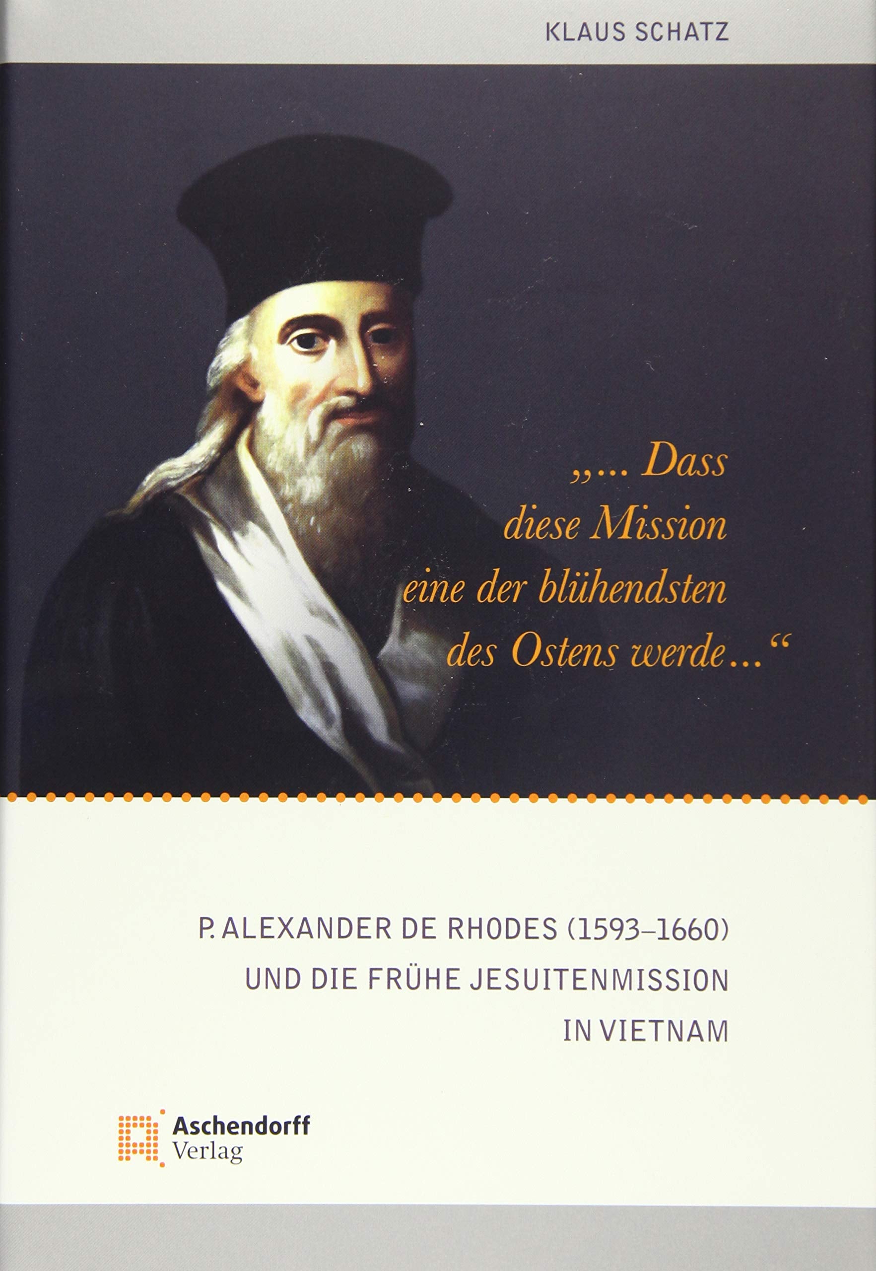 "…dass diese Mission eine der blühendsten des Ostens werde …" Religion & Esotericism