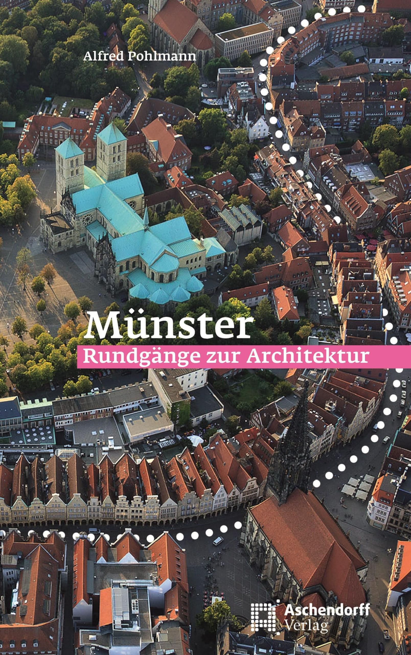 Münster: Rundgänge zur Architektur Film, Art & Culture