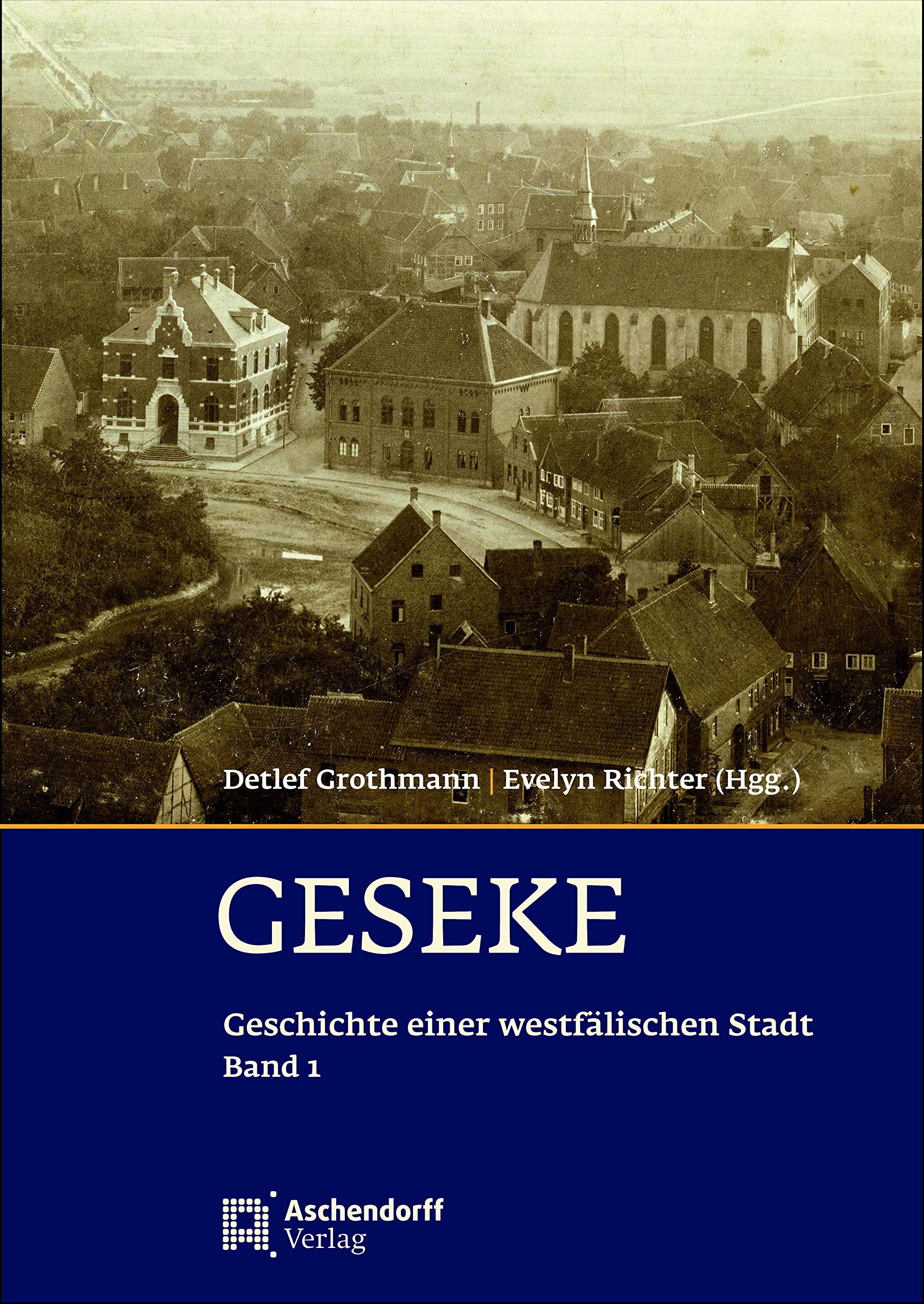 Geseke: Geschichte einer westfälischen Stadt. Band 1 Politics & History