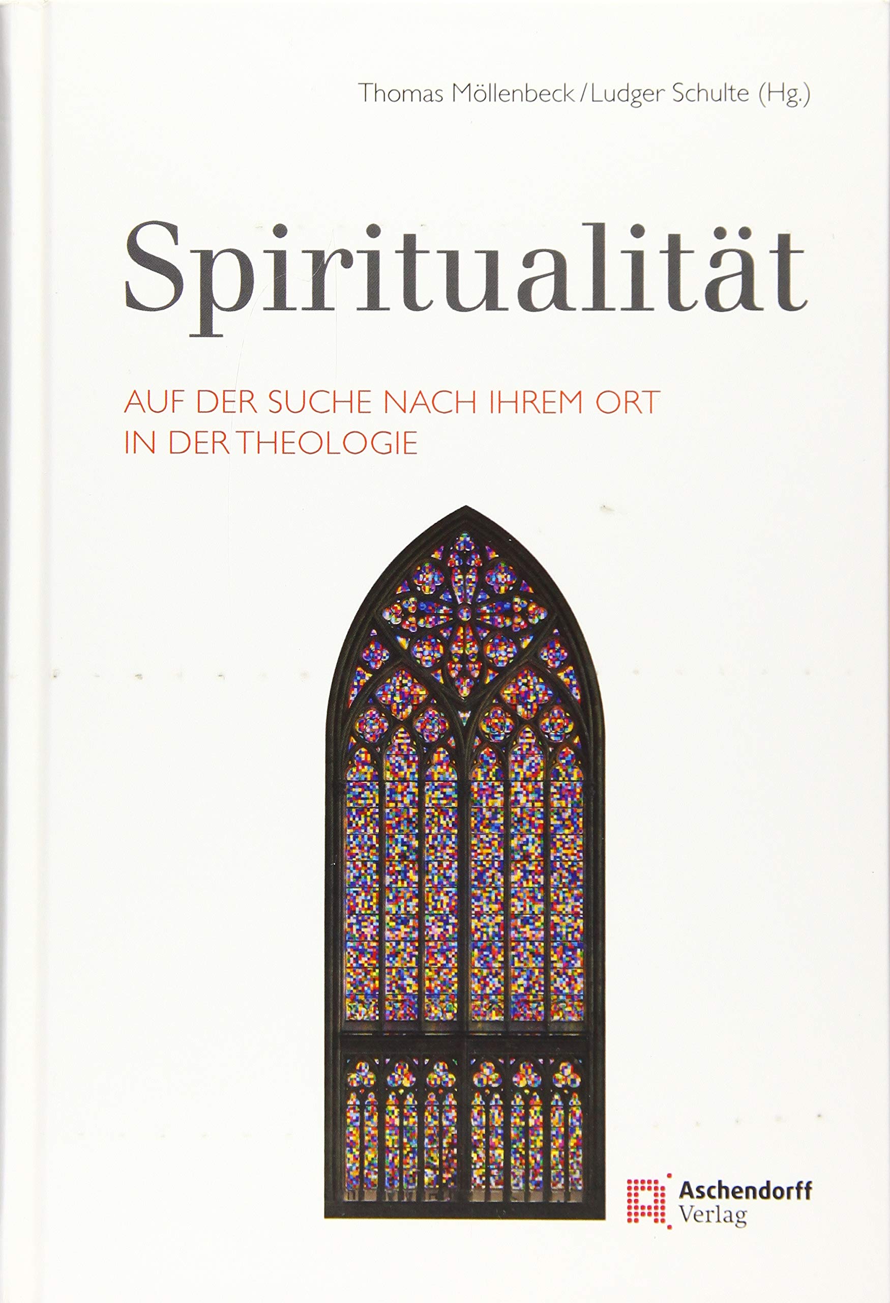 Spiritualität: Auf der Suche nach ihrem Ort in der Theologie Religion & Esotericism