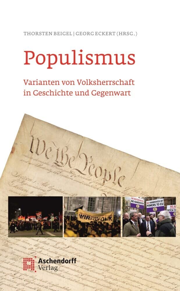 Populismus: Varianten von Volksherrschaft in Geschichte und Gegenwart Politics & History