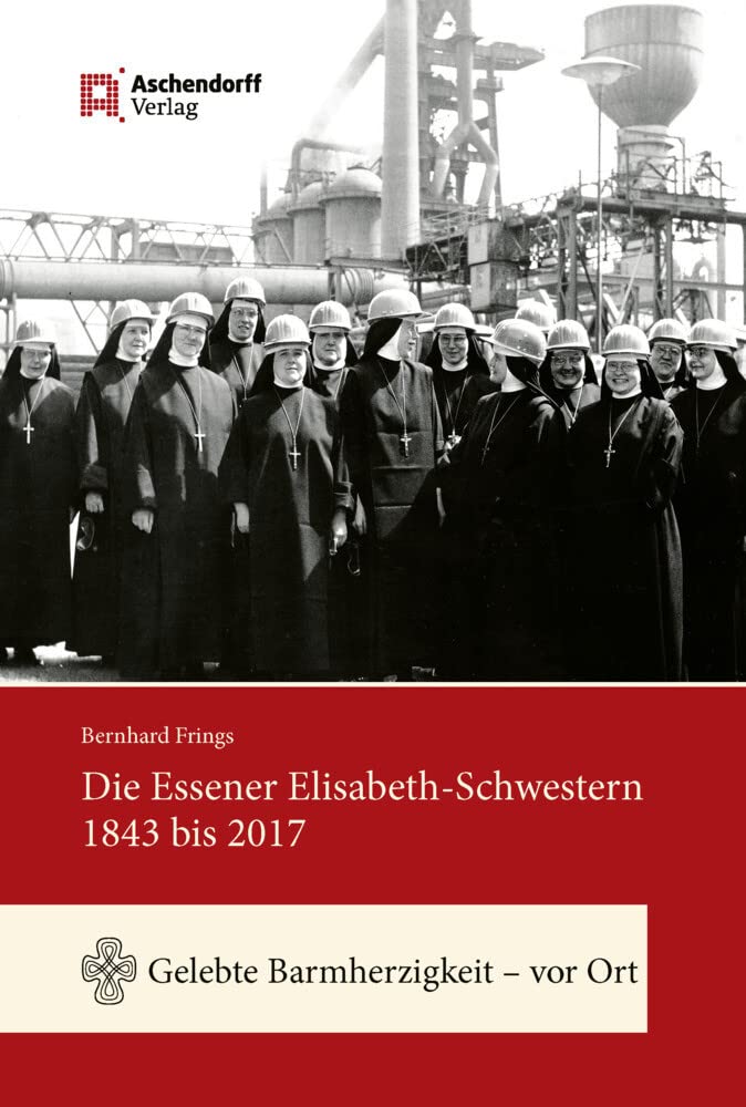 Product Image: Die Essener Elisabeth-Schwestern 1843 bis 2017