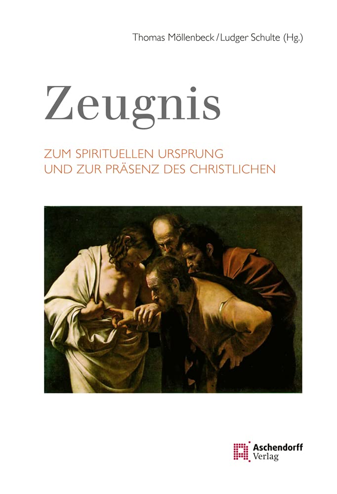 Zeugnis. Zum spirituellen Ursprung und zur Präsenz des Christlichen Religion & Esotericism