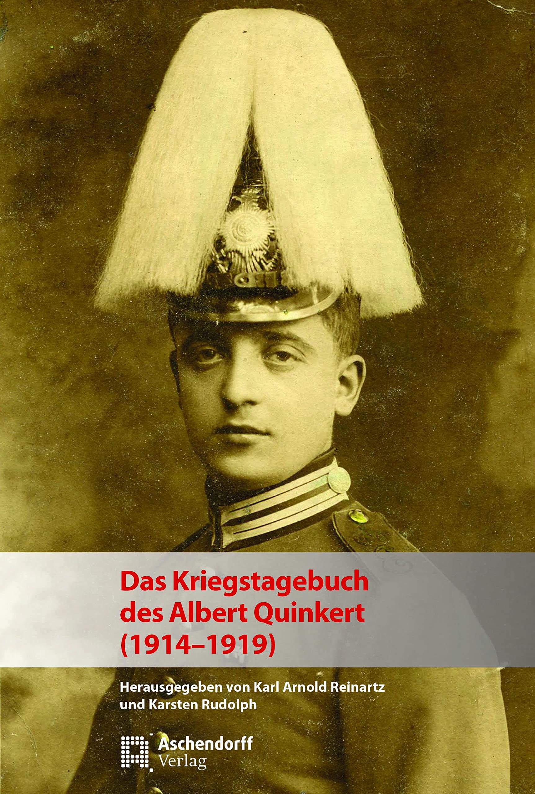 Das Kriegstagebuch des Albert Quinkert (1914-1919) (Auswahl Einzeltitel Geschichte) Essays & Short Stories