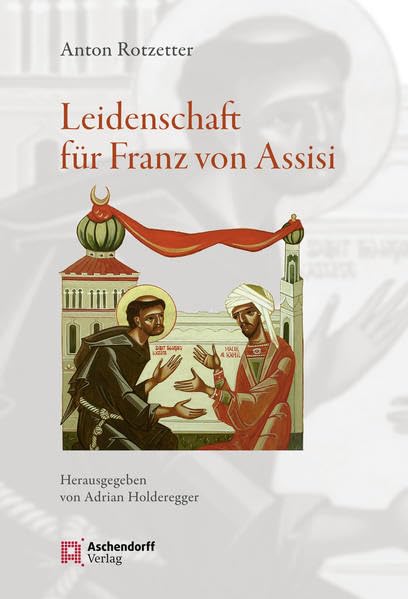 Leidenschaft für Franz von Assisi Religion & Esotericism