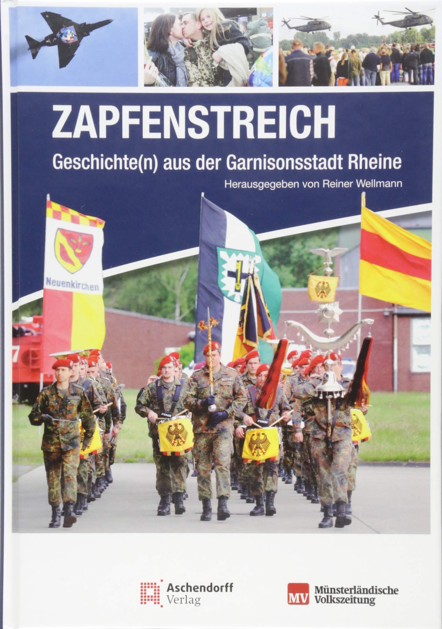 Zapfenstreich!: Geschichte(n) aus der Garnisonsstadt Rheine Politics & History