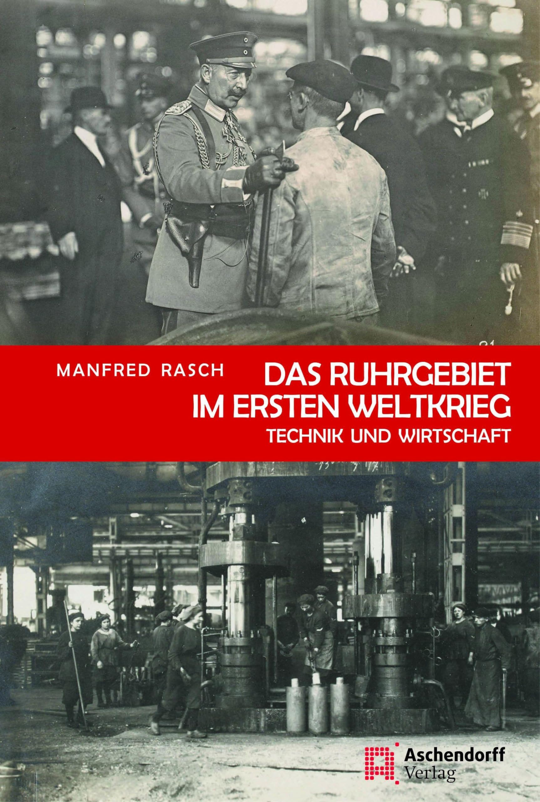 Das Ruhrgebiet im Ersten Weltkrieg Politics & History