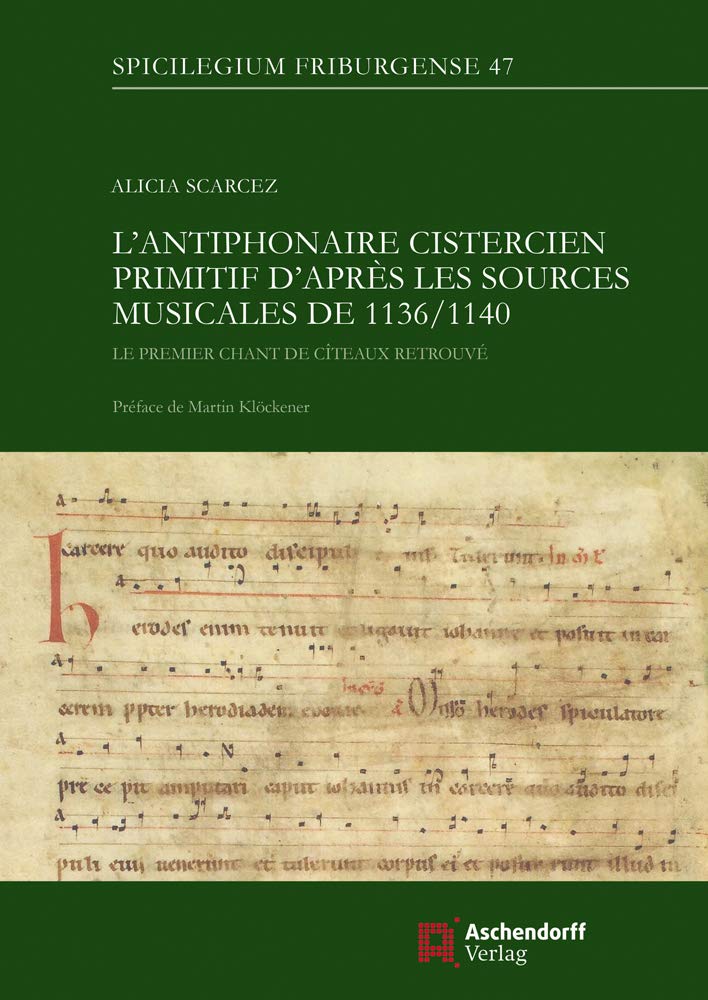 L'Antiphonaire Cistercien Primitif Dapres Les Sources Musicales de 1136/1140: Le Premier Chant de Citeaux Retrouve book