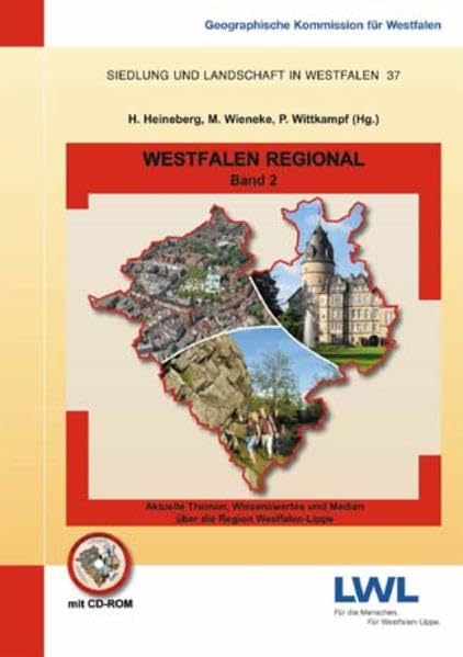 Westfalen Regional - Band 2: Aktuelle Themen, Wissenswertes und Medien über die Region Westfalen-Lippe (Siedlung und Landschaft in Westfalen) Business & Technology
