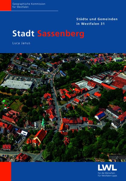 Stadt Sassenberg: Ein Pionier des Ökolandbaus (Städte- und Gemeinden in Westfalen) Geology & Geography