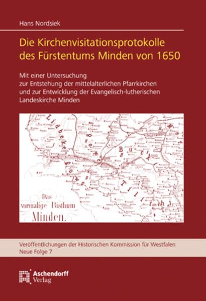 Die Kirchenvisitationsprotokolle des Fürstentums Minden von 1650 Politics & History