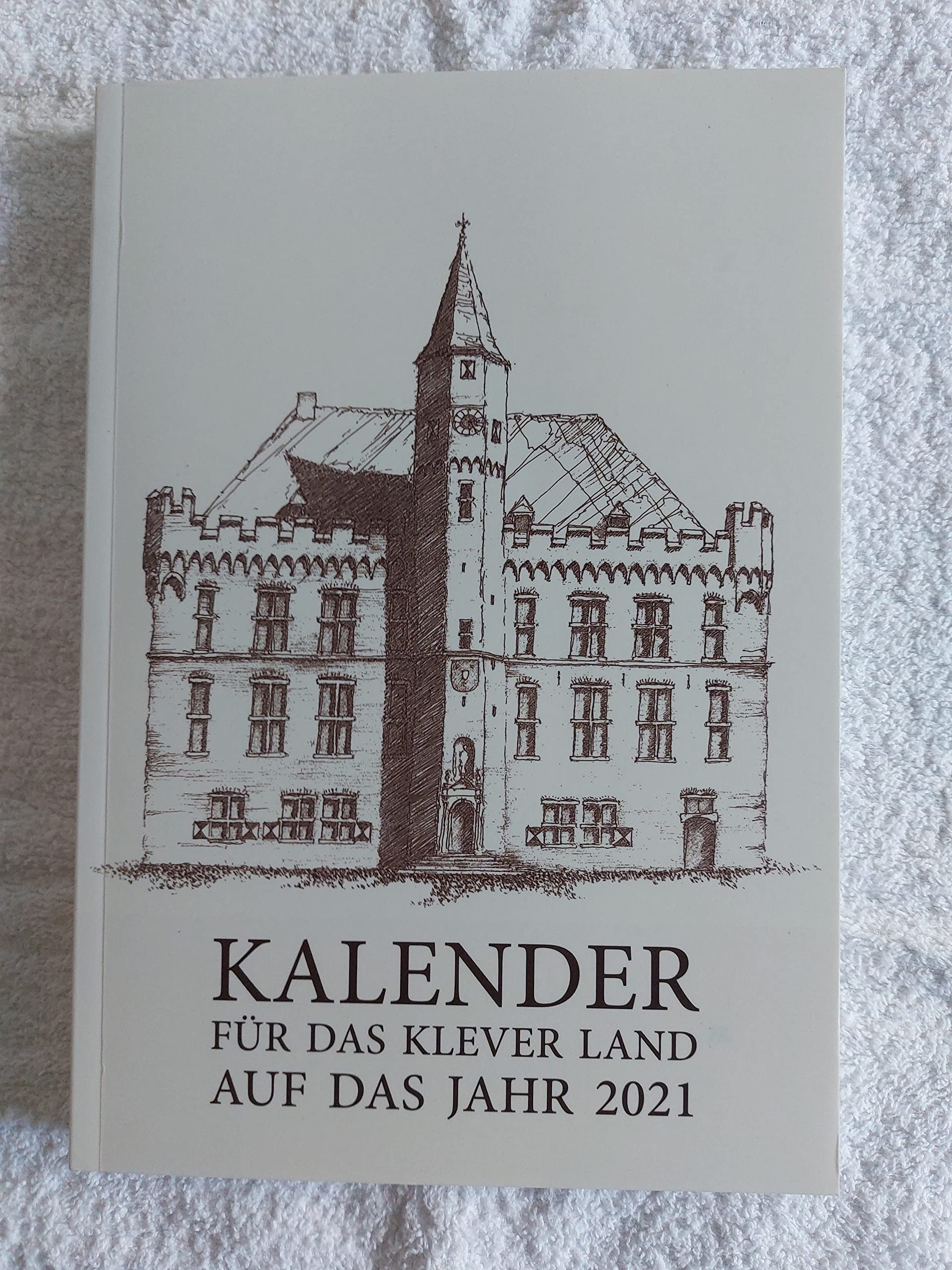 Kalender für das Klever Land 2021 Politics & History