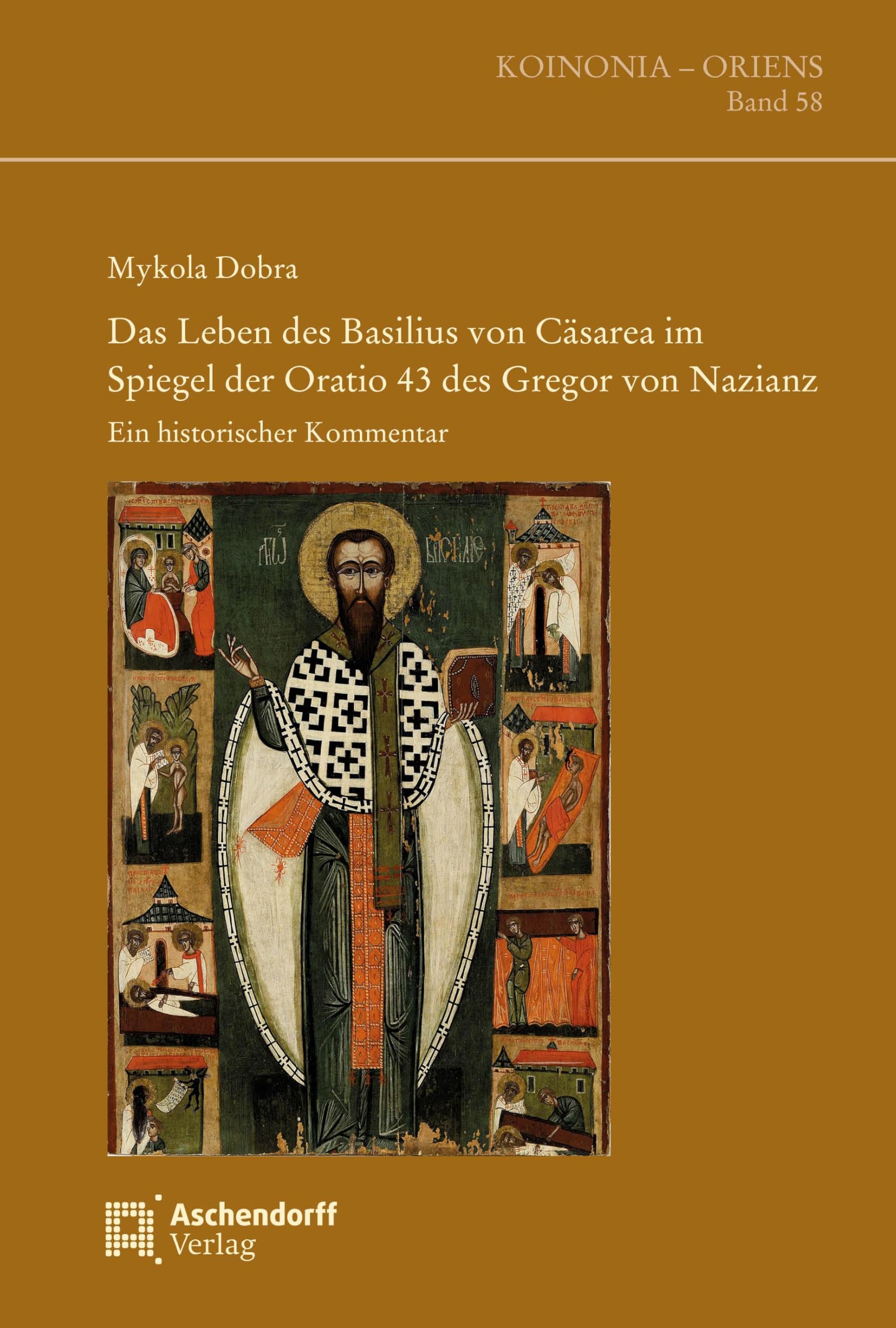 Das Leben des Basilius von Cäsarea im Spiegel der Oratio 43 des Gregor von Nazianz Religion & Esotericism