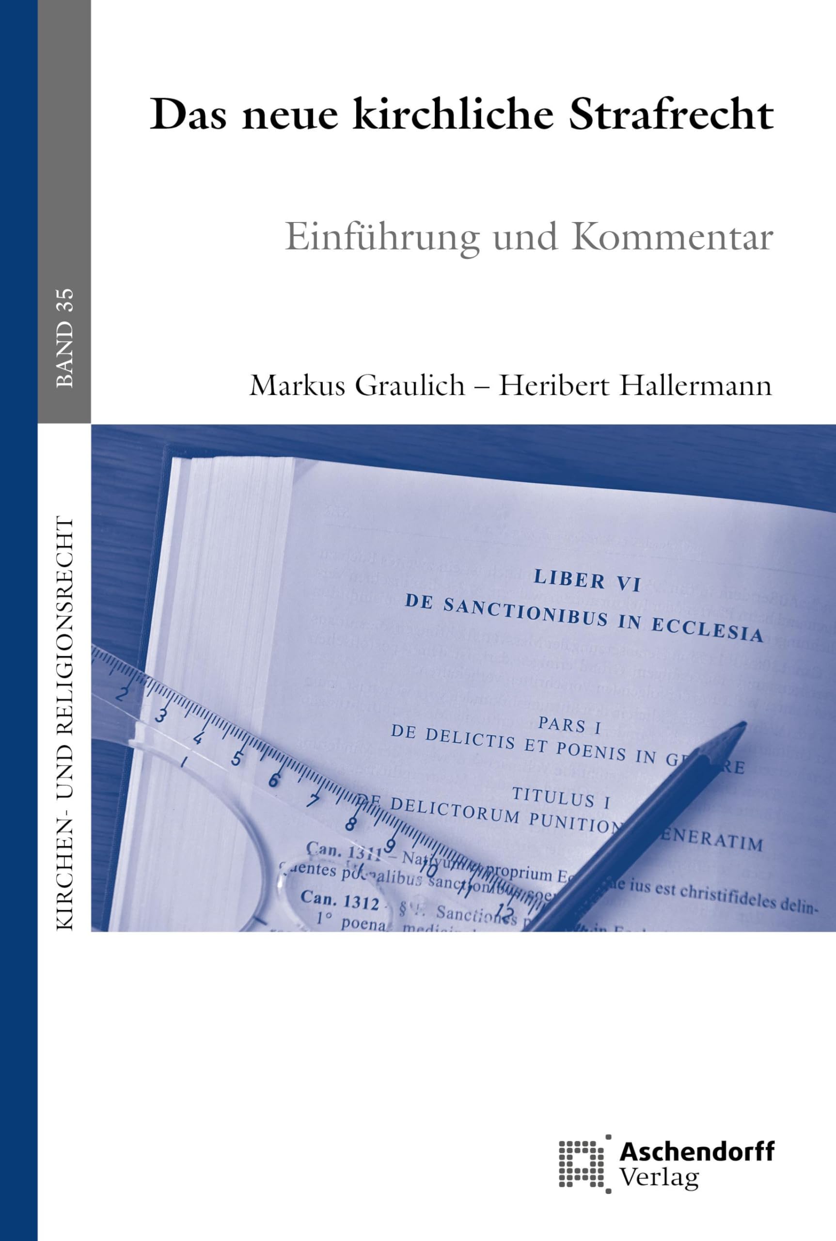 Das neue kirchliche Strafrecht: Einführung und Kommentar (Kirchen- und Religionsrecht) Law