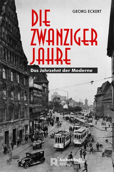 Die Zwanziger Jahre Politics & History