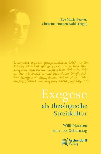 Exegese als theologische Streitkultur: Willi Marxen zum 100. Geburtstag Religion & Esotericism
