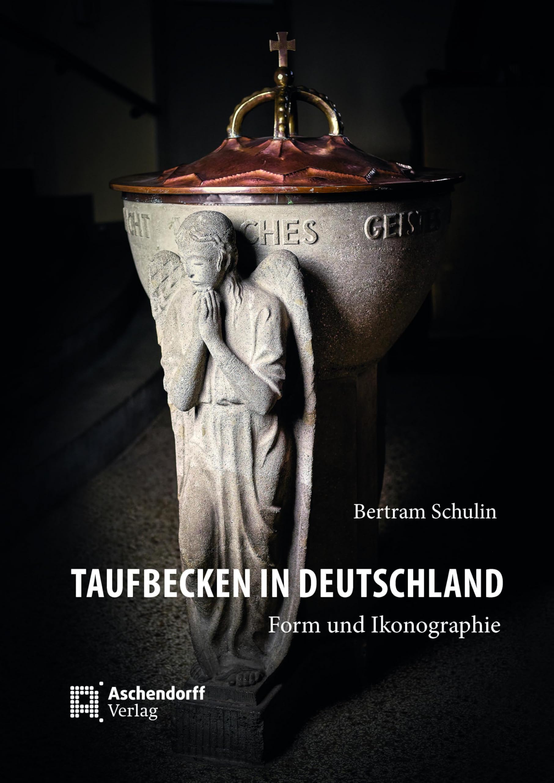 Taufbecken in Deutschland: Form und Ikonographie Politics & History
