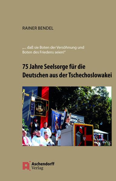 75 Jahre Seelsorge für die Deutschen aus der Tschechoslowakei Books