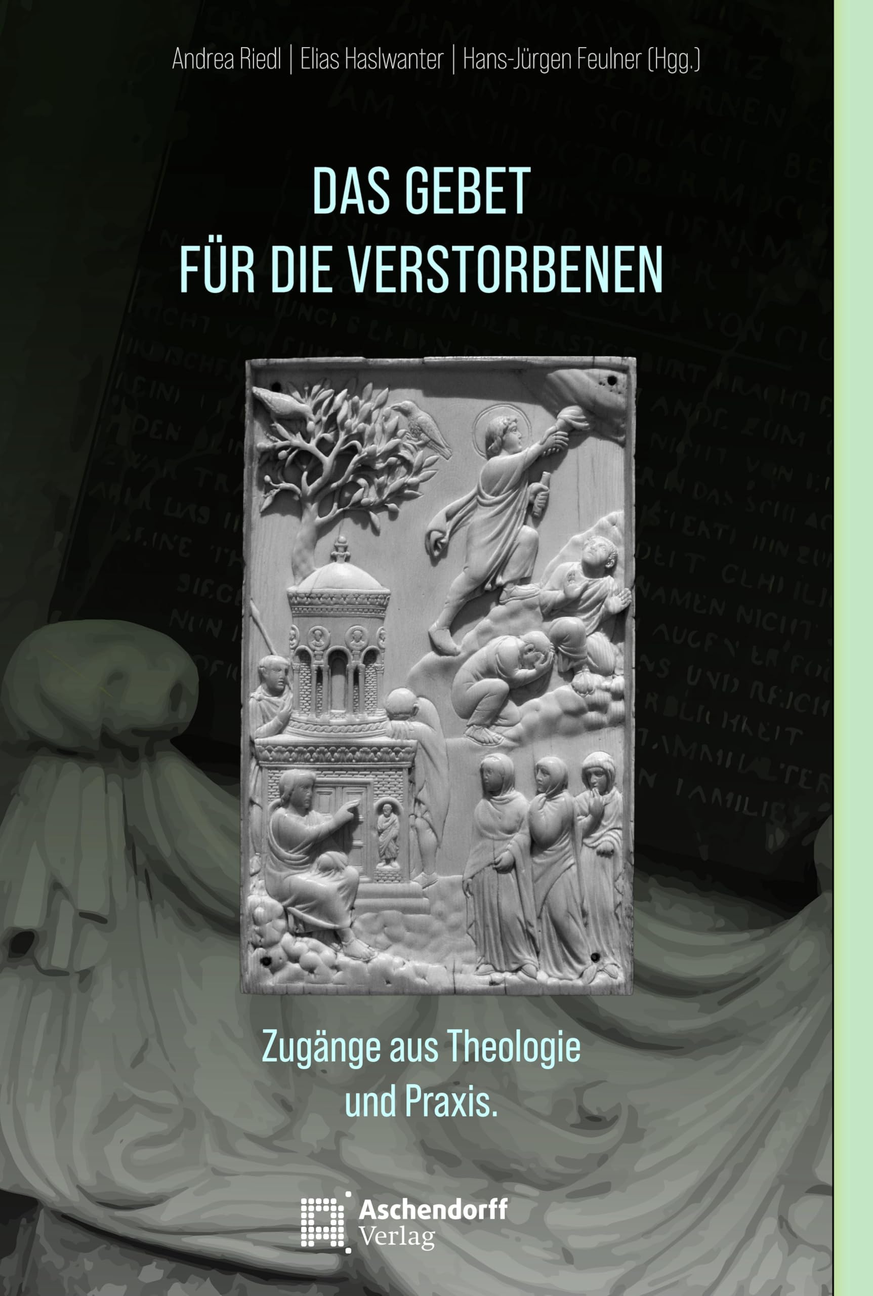 Das Gebet für die Verstorbenen: Zugänge aus Theologie und Praxis Religion & Esotericism