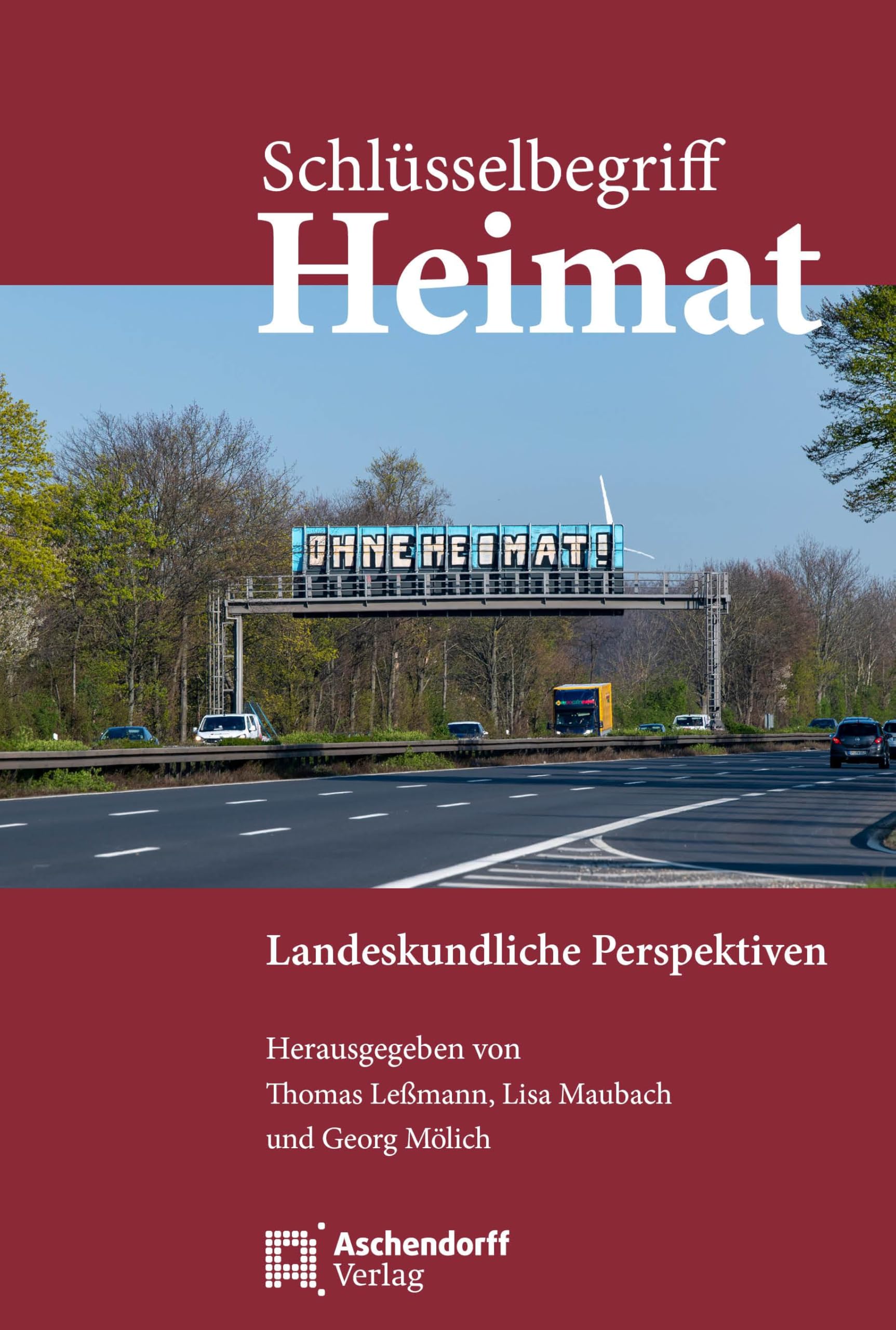 Schlüsselbegriff Heimat: Landeskundliche Perspektiven Politics & History