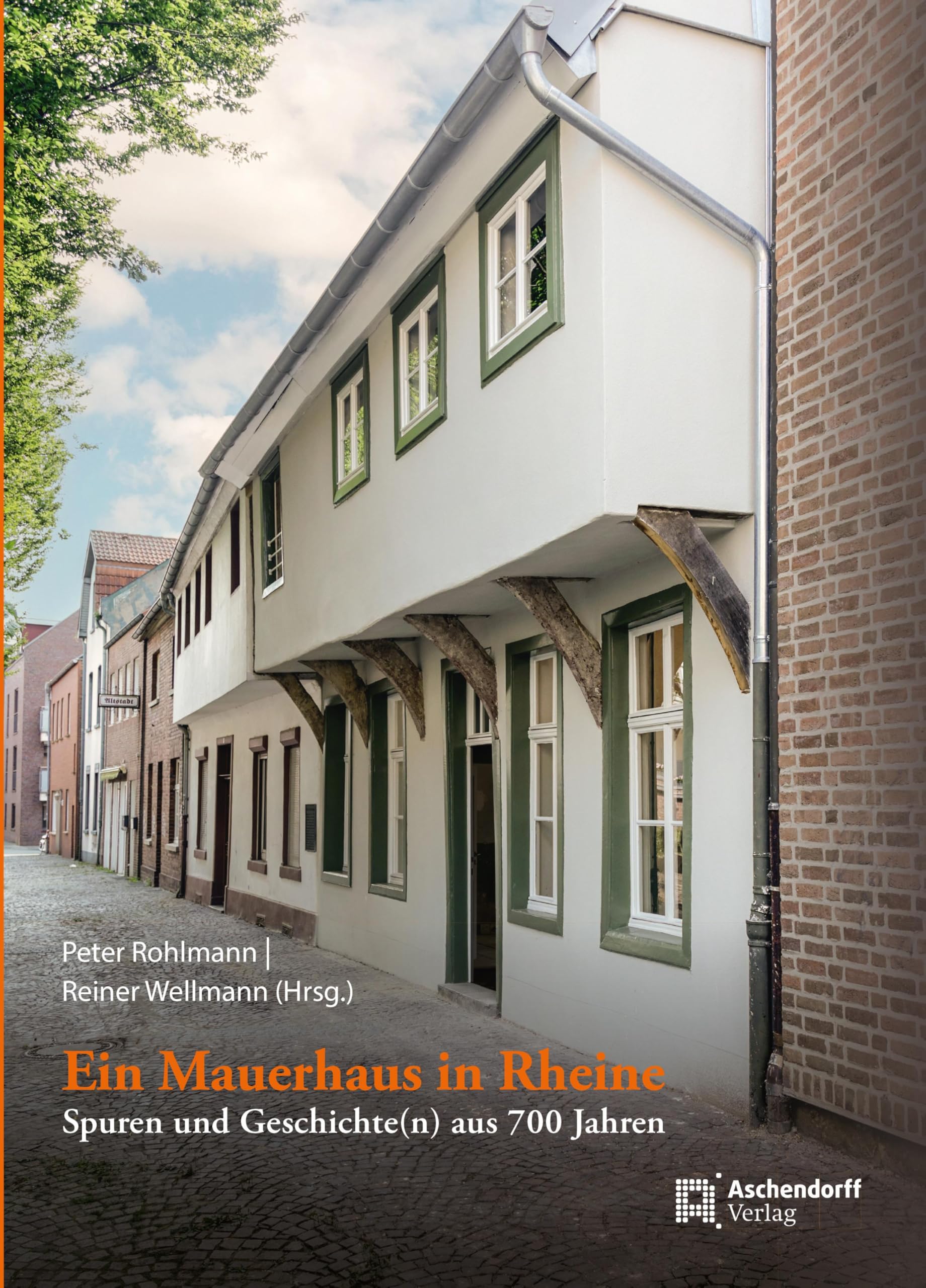 Ein Mauerhaus in Rheine: Spuren und Geschichte(n) aus 700 Jahren Politics & History