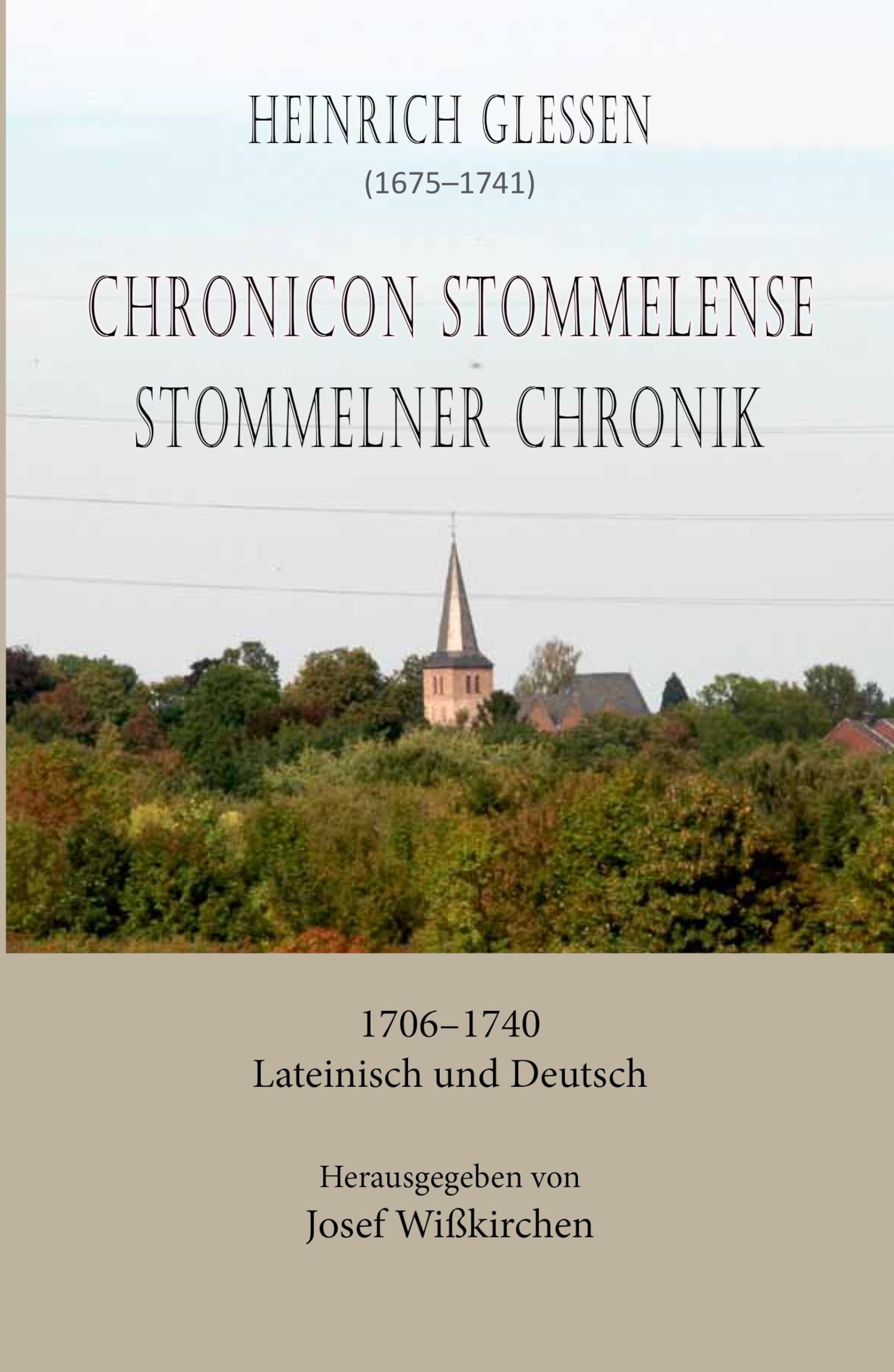 Heinrich Glessen (1675-1741): Chronicon Stommelense / Stommelner Chronik 1706-1740 book