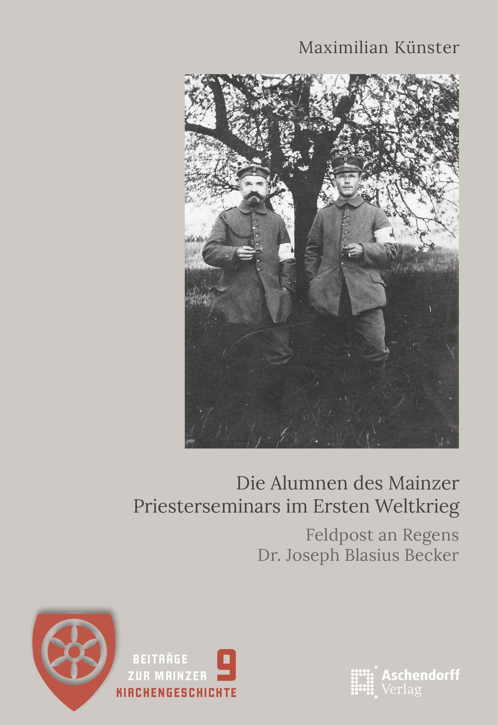 Die Alumnen des Mainzer Priesterseminars im Ersten Weltkrieg Politics & History