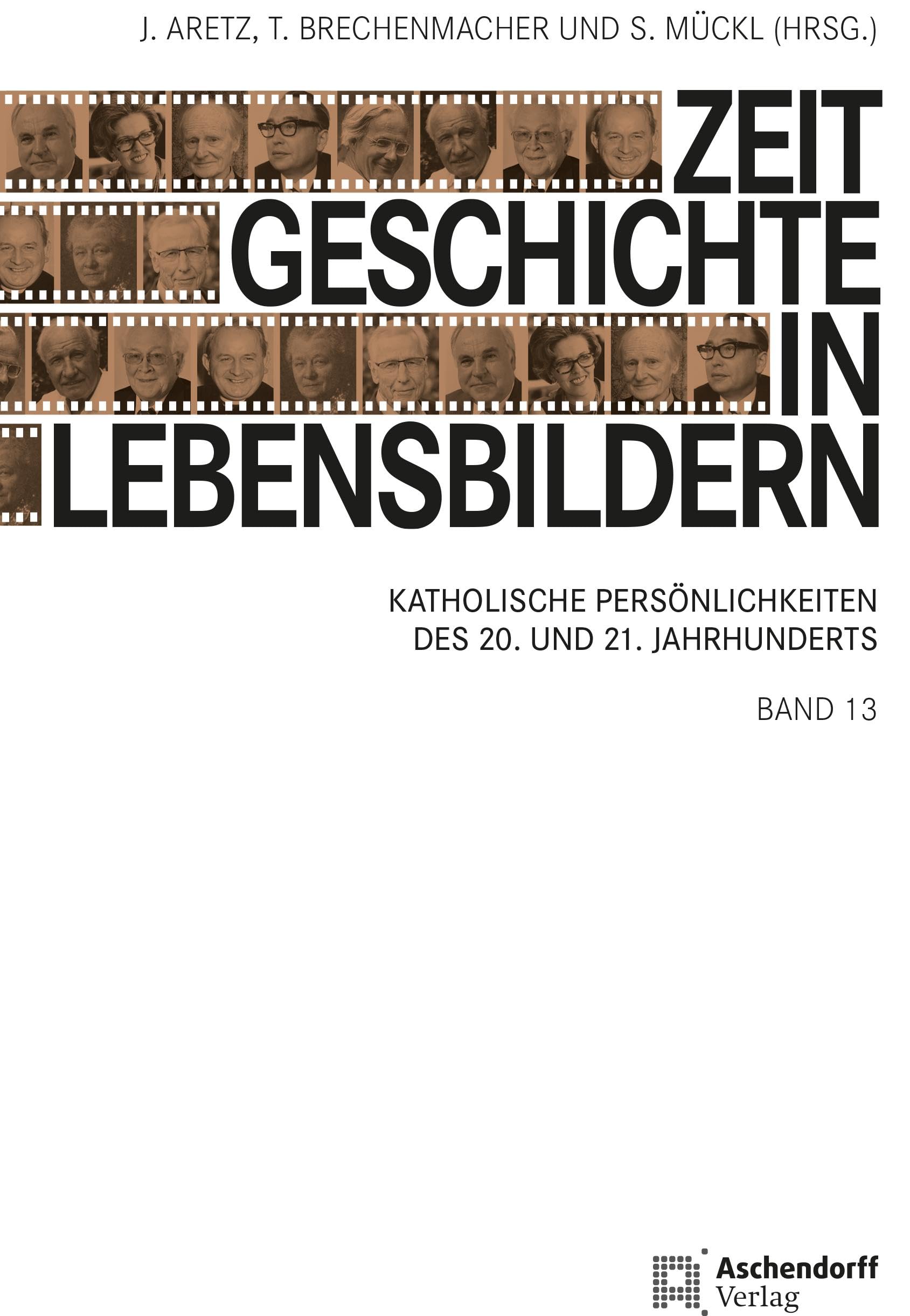 Zeitgeschichte in Lebensbildern, Band 13 Politics & Society