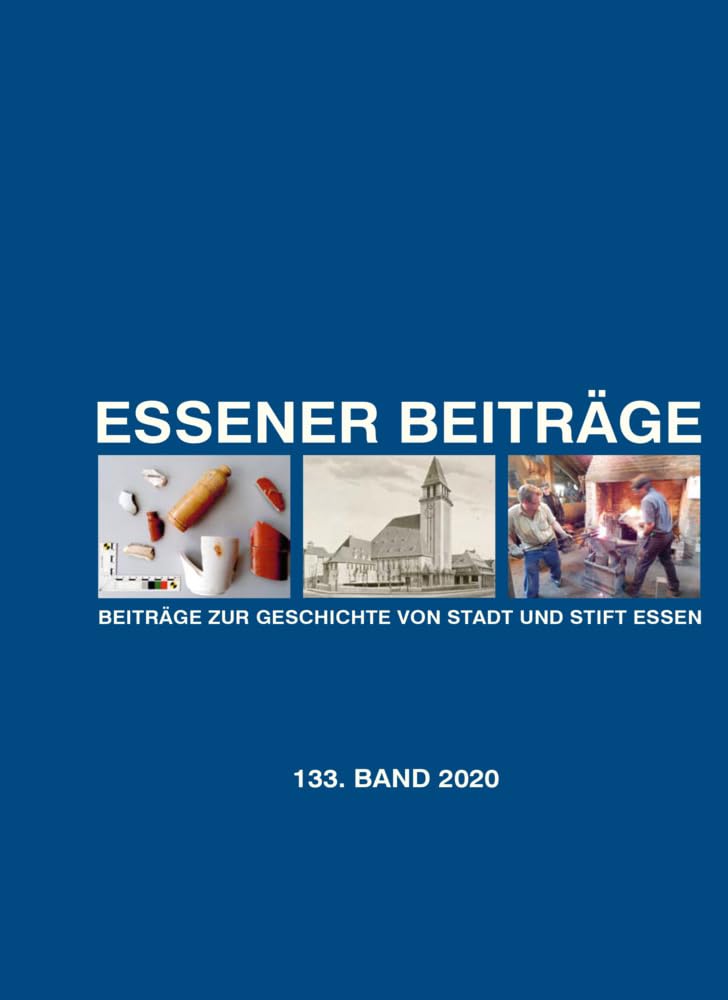 Essener Beiträge: Beiträge zur Geschichte von Stadt und Stift Essen Politics & History