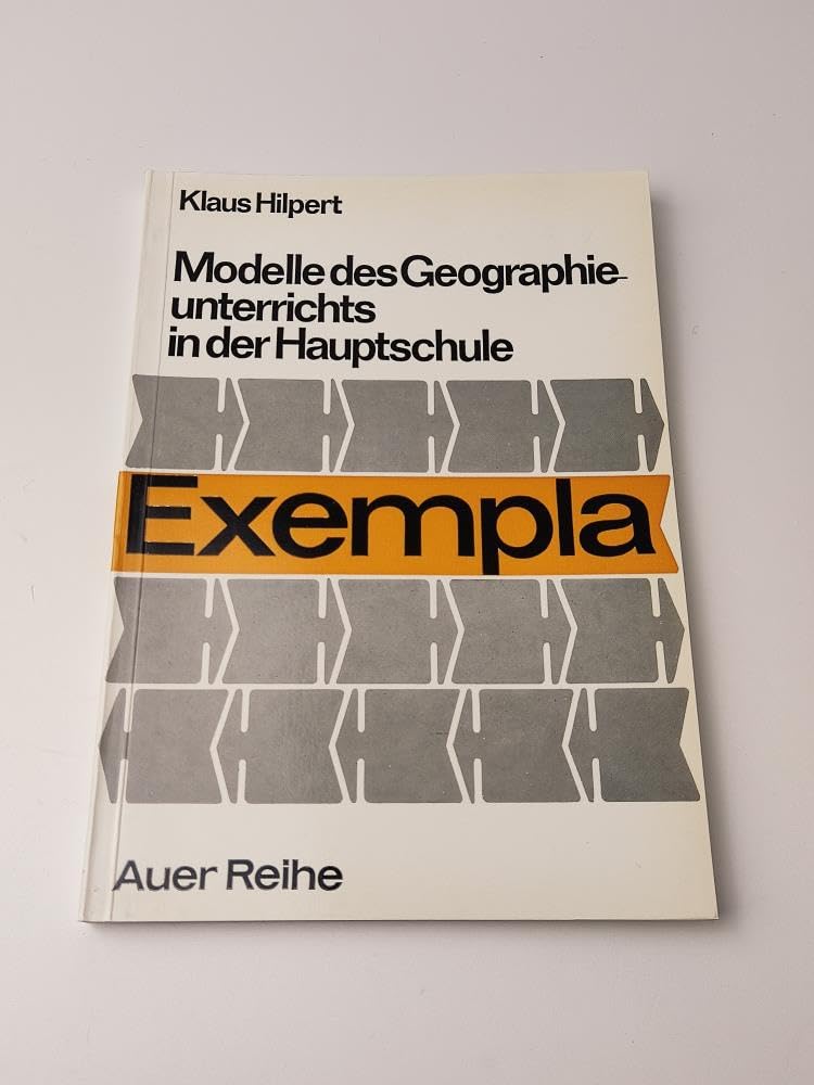 Modelle des Geographieunterrichts in der Orientierungsstufe. (Exempla) Natural Sciences