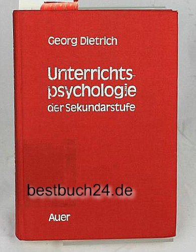 Unterrichtspsychologie der Sekundarstufe Beiträge zu Forschung, Theorie und Praxis Books