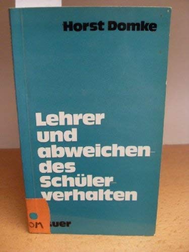Lehrer und abweichendes Schülerverhalten: Zum sogenannten Disziplinproblem in der Schule Books