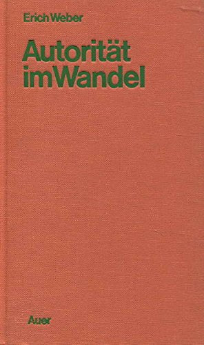 Autorität im Wandel. Autoritäre, antiautoritäre und emanzipatorische Erziehung Books