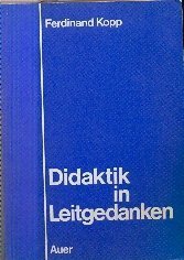 Didaktik in Leitgedanken. Beiträge zur Schulpädagogik der Primar- und Sekundarstufe Education & Training