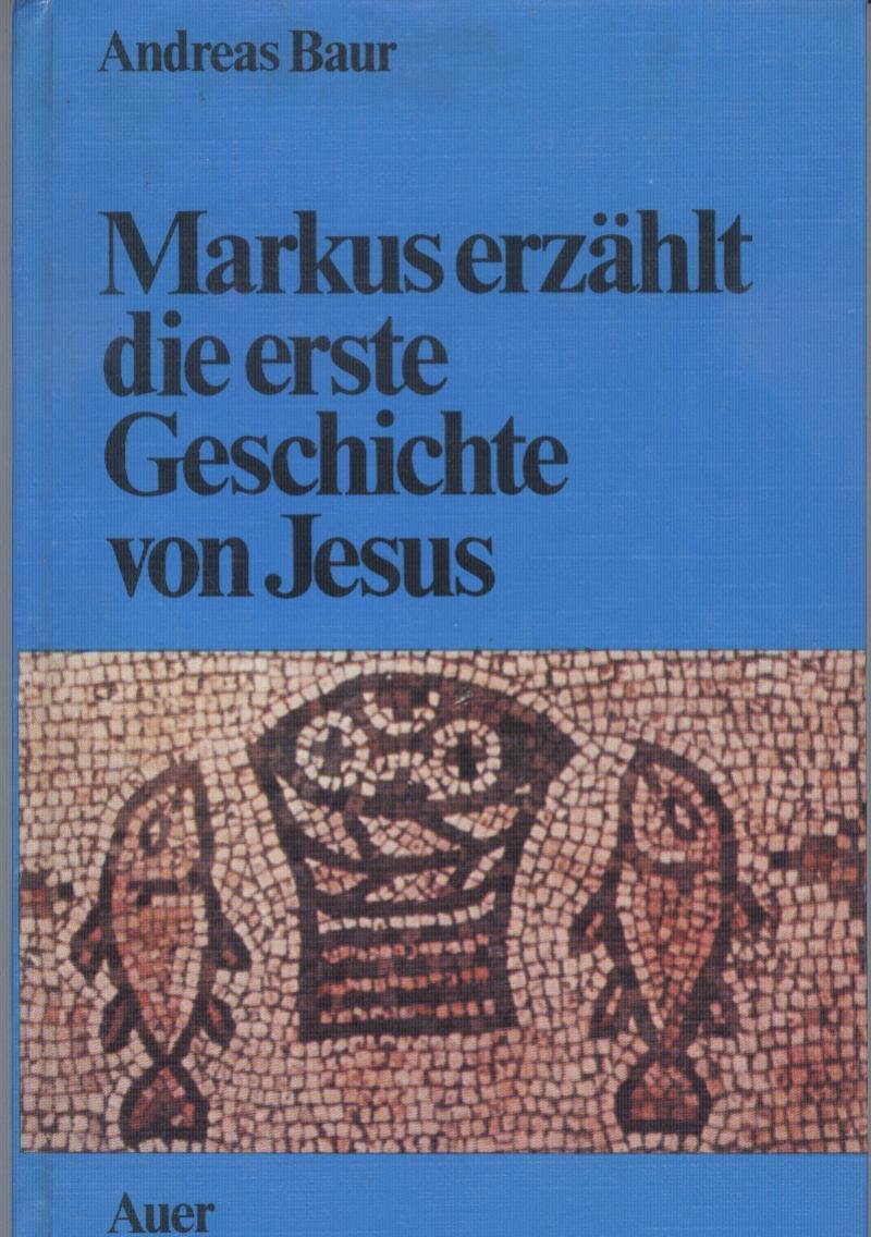 Markus erzählt die erste Geschichte von Jesus Books