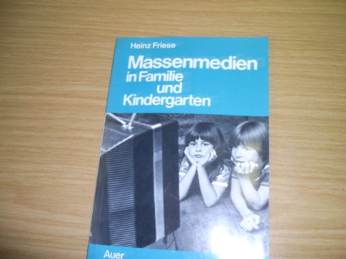 Massenmedien in Familie und Kindergarten Media & Communication