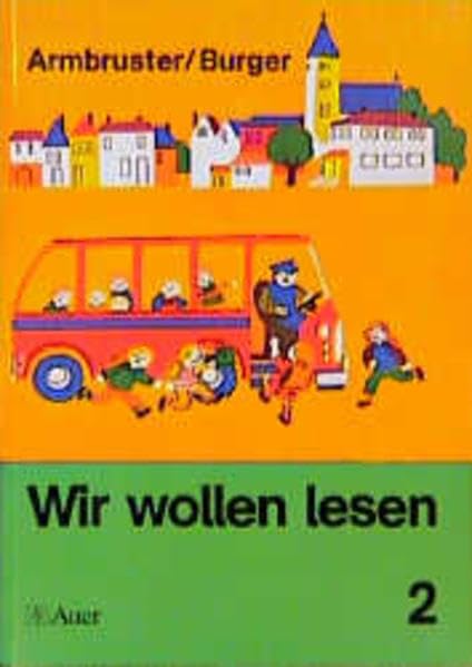 Wir wollen lesen. Eine Fibel für den Erstleseunterricht an Sonderschulen für Lernbehinderte: Wir wollen lesen, Ausgabe Bayern, Baden-Württemberg, ... Bd.2, Ausgabe in neuer Rechtschreibung Study Guides
