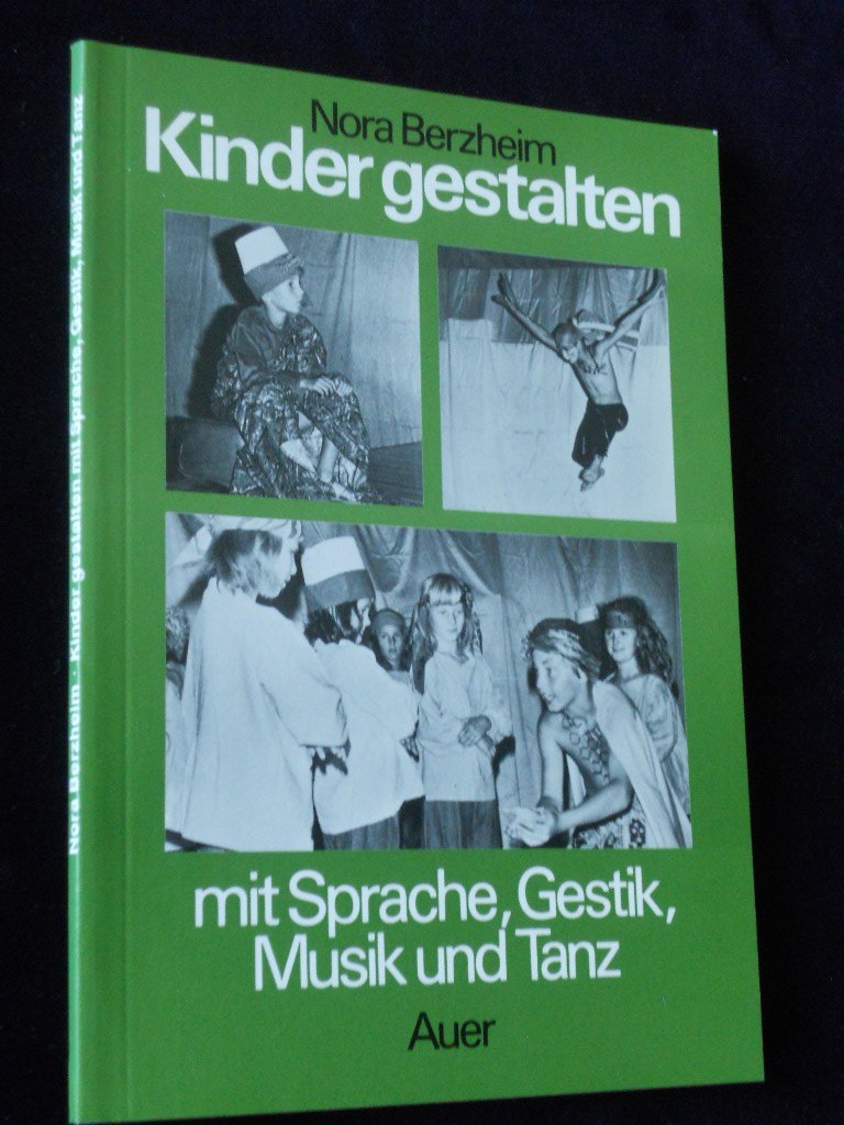 Kinder gestalten mit Sprache, Gestik, Musik und Tanz: Anregungen für Gruppenarbeiten mit Kindern in Kindergarten und Schule und mit Jugendlichen Sheet Music
