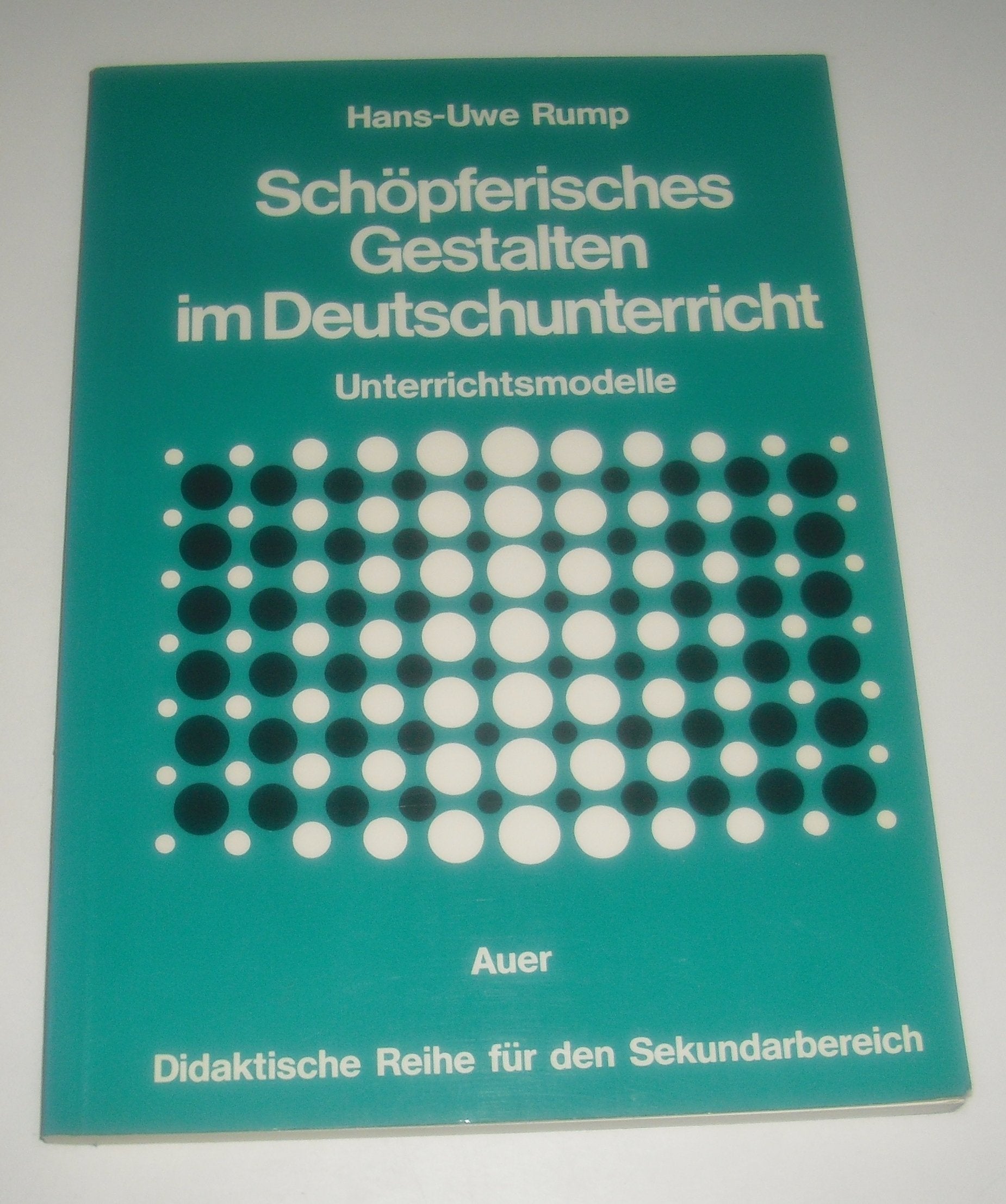 Schöpferisches Gestalten im Deutschunterricht. Unterrichtsmodelle Books
