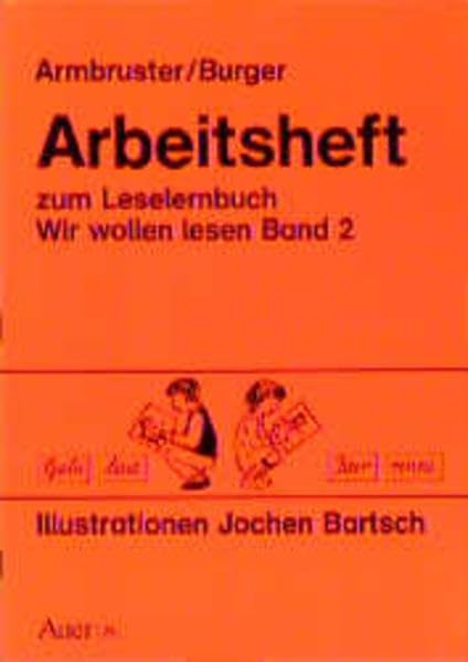 Wir wollen lesen. Eine Fibel für den Erstleseunterricht an Sonderschulen für Lernbehinderte: Wir wollen lesen, Arbeitshefte Ausgabe Bayern u. Baden-Württemberg, Bd.2 Study Guides