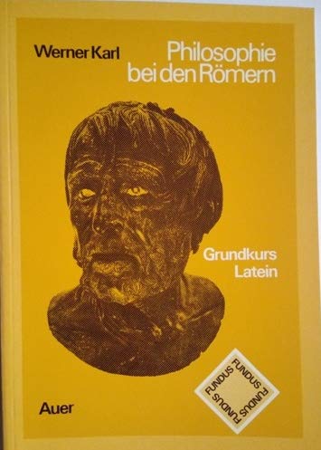 Philosophie bei den Römern: Grundkurs Latein (Fundus) Study Guides