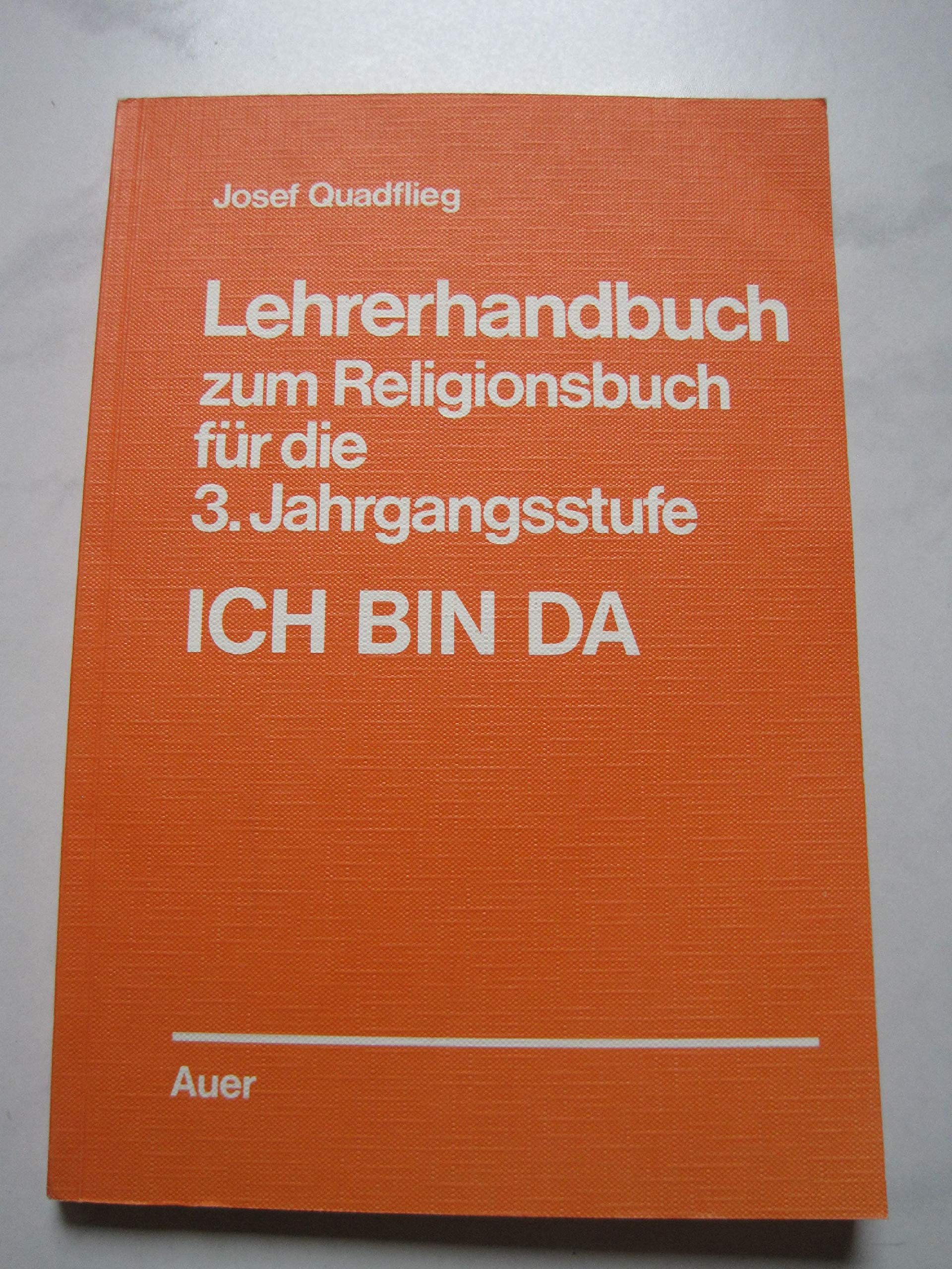 Religionsbuch - Ich bin da: Lehrerhandbuch für die 3. Jahrgangsstufe Books