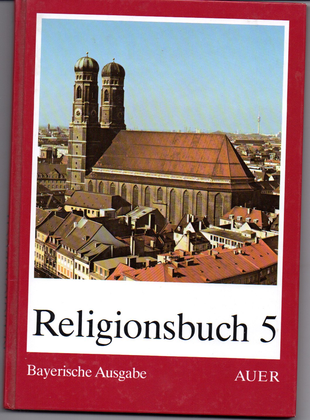 Product Image: Religionsbuch. - Donauwörth : Auer Teil: 5. .