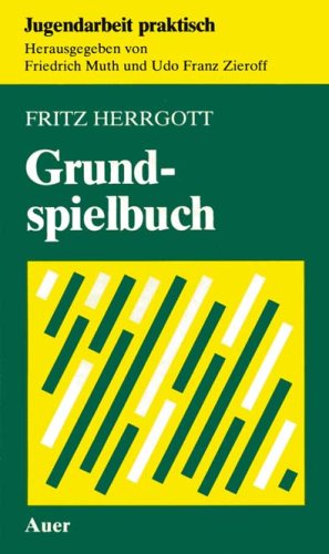 Grundspielbuch (Jugendarbeit praktisch) Books