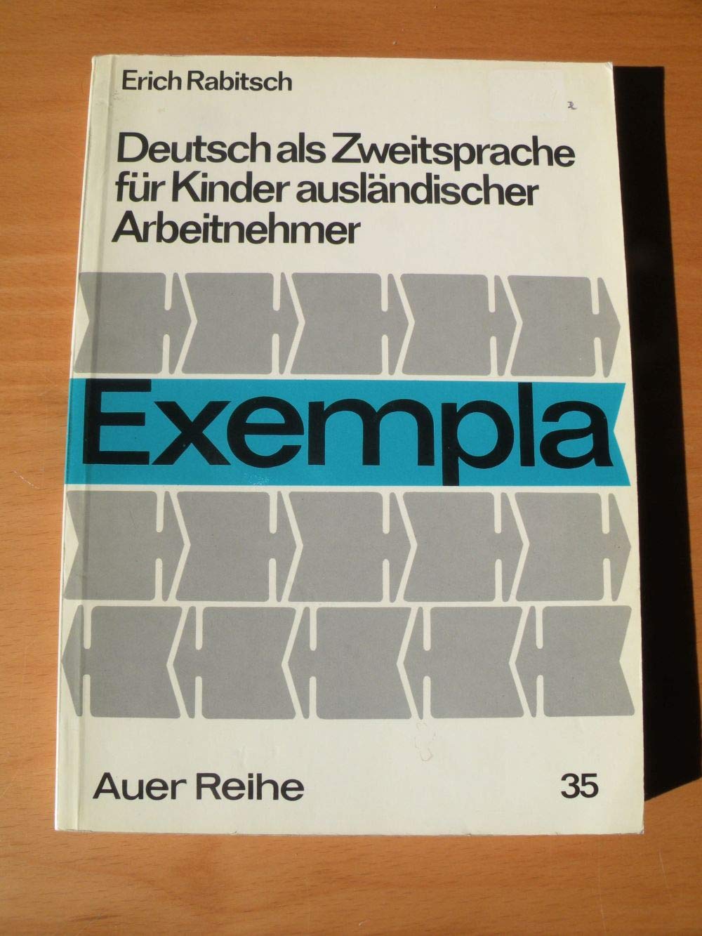 Deutsch als Zweitsprache für Kinder ausländischer Arbeitnehmer: Didaktische Grundlagen - Methodische Vollzugsformen (Exempla) Education & Training