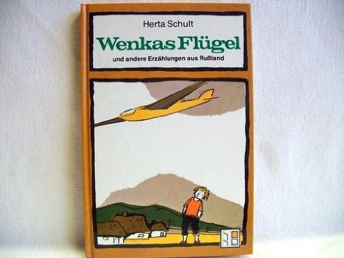 Wenkas Flügel und andere Erzählungen aus Russland. Books