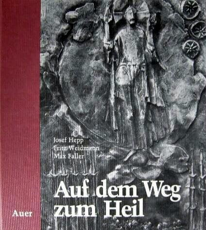 Auf dem Weg zum Heil: Besinnungen und Texte zum Kirchenjahr Books