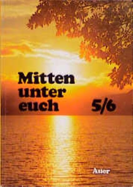 Mitten unter euch. Arbeitsbuch für den katholischen Religionsunterricht: Mitten unter euch, Ausgabe für Berlin, Brandenburg, Hessen, ... Sachsen, 5./6. Jahrgangsstufe Study Guides